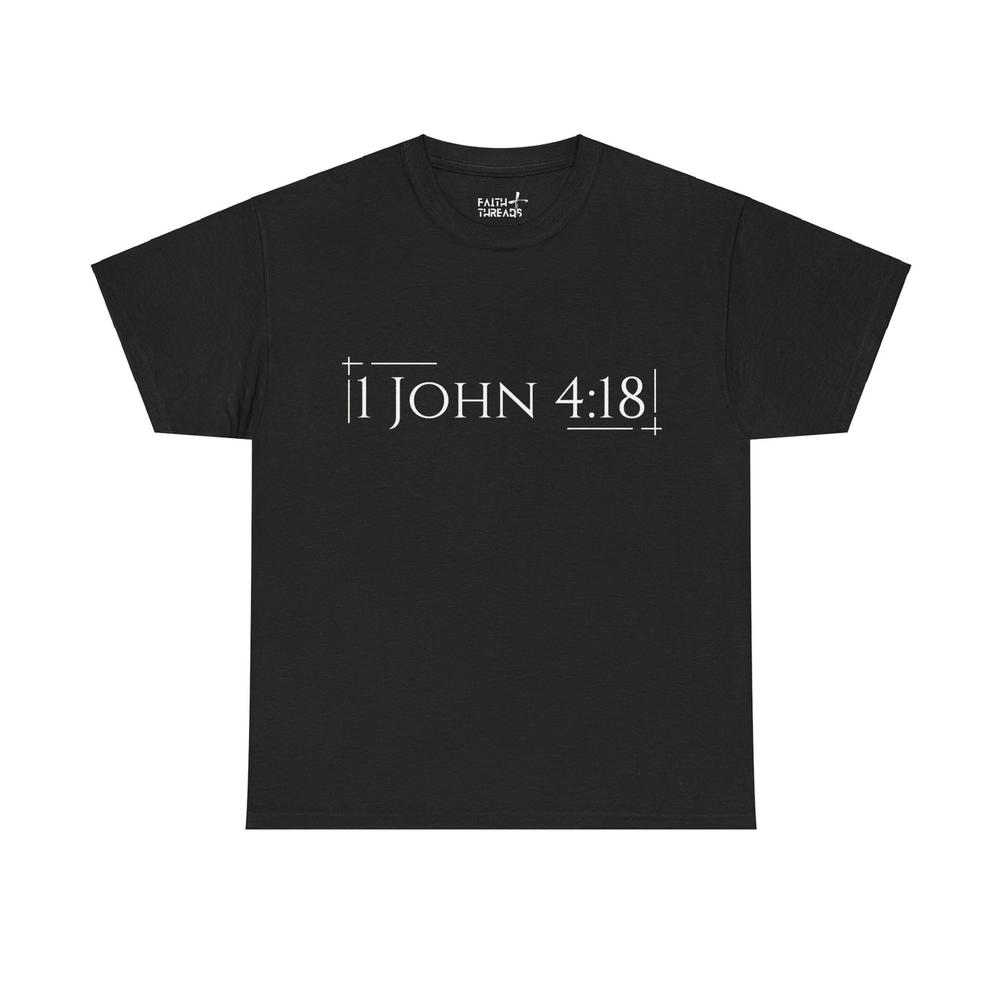 Christian T-Shirt (1 John 4:18)