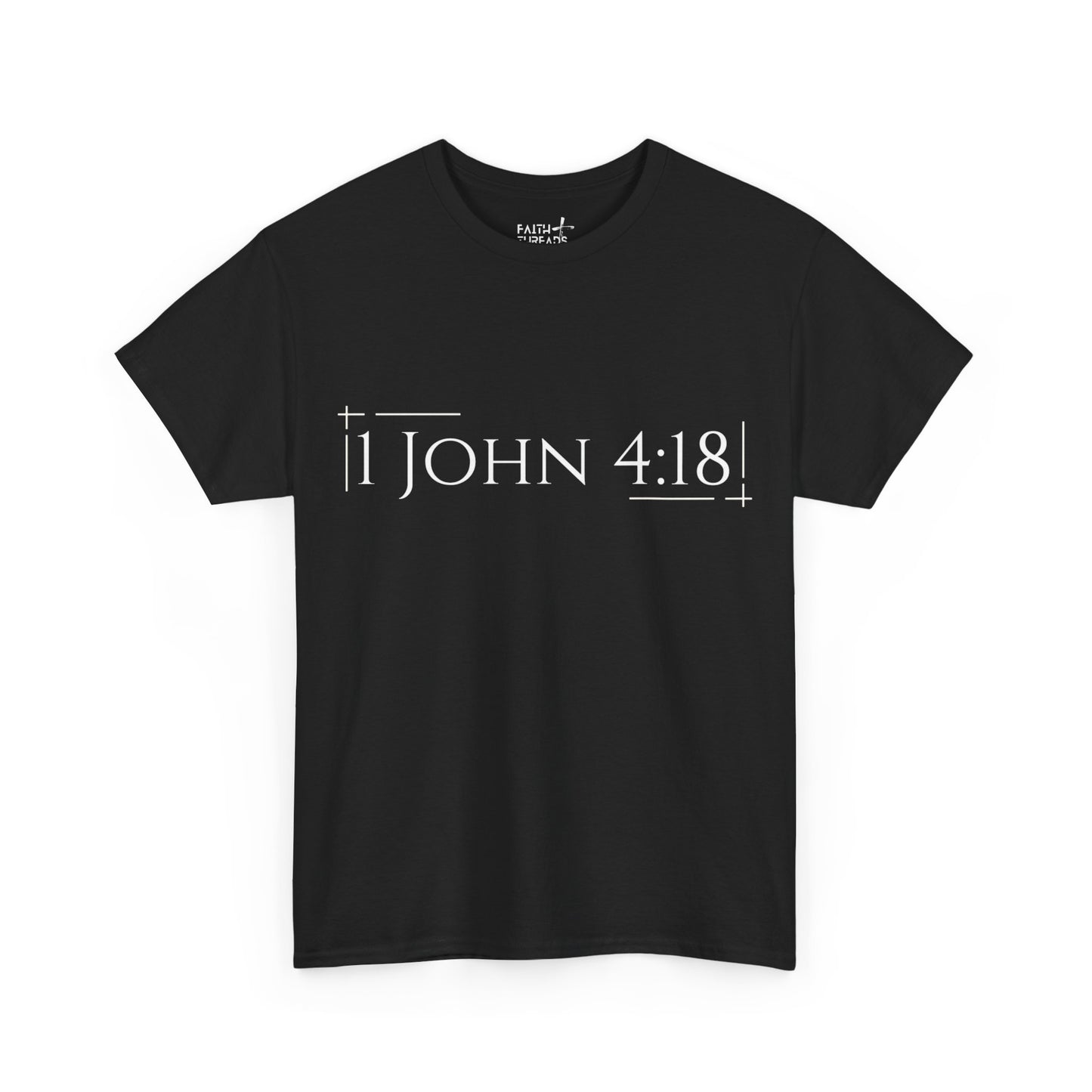 Christian T-Shirt (1 John 4:18)